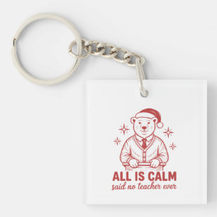 Porte-clefs Tout est calme a dit aucun professeur Noël