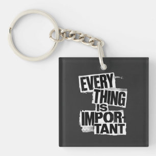 Porte-clefs TOUT EST IMPORTANT   Anti Design Typographie A