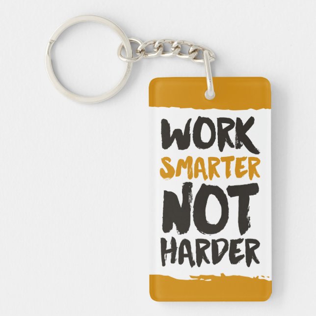 Porte-clefs Travailler plus intelligent pas plus dur (Devant)
