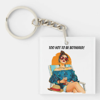 Porte-clefs Trop chaud pour être ennuyé Amusant Design été