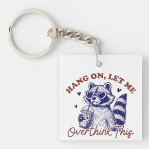 Porte-clefs Trop penser Raccoon