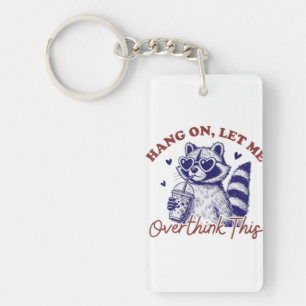 Porte-clefs Trop penser Raccoon