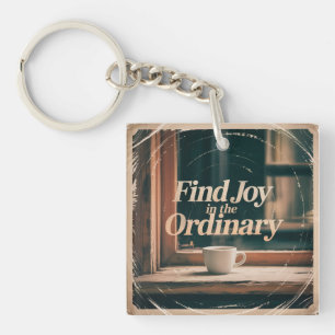 Porte-clefs Trouvez la joie dans l'ordinaire
