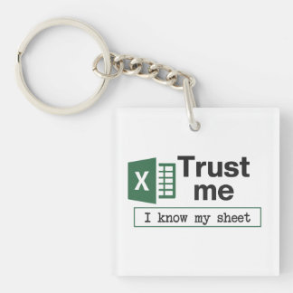 Porte-clefs Trust Me I Know My Sheet Spreadsheet Pun
