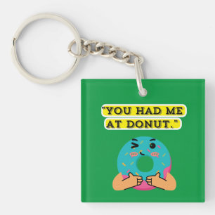Porte-clefs Tu m'as emmené chez Donut