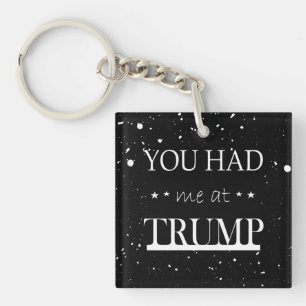 Porte-clefs Tu m'as eu à Trump