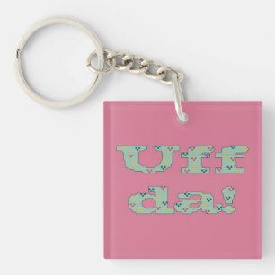 Porte-clefs Uff DA ! Porte - clé