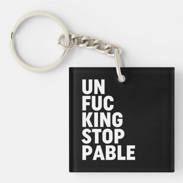 Porte-clefs Unfu*kingstoppable (Devant)