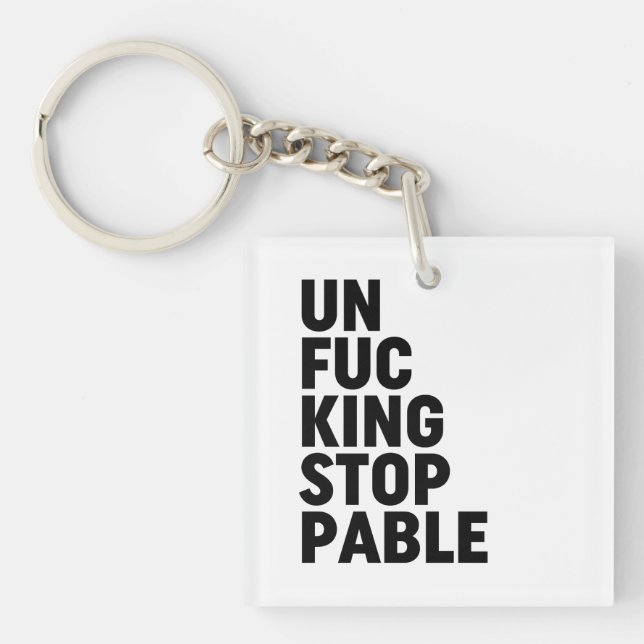 Porte-clefs Unfu*kingstoppable (Devant)