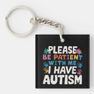 Porte-clefs Veuillez être patient, j'ai une conscience de l'au