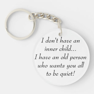 Porte-clefs Vieille Personne veut que vous soyez tous tranquil