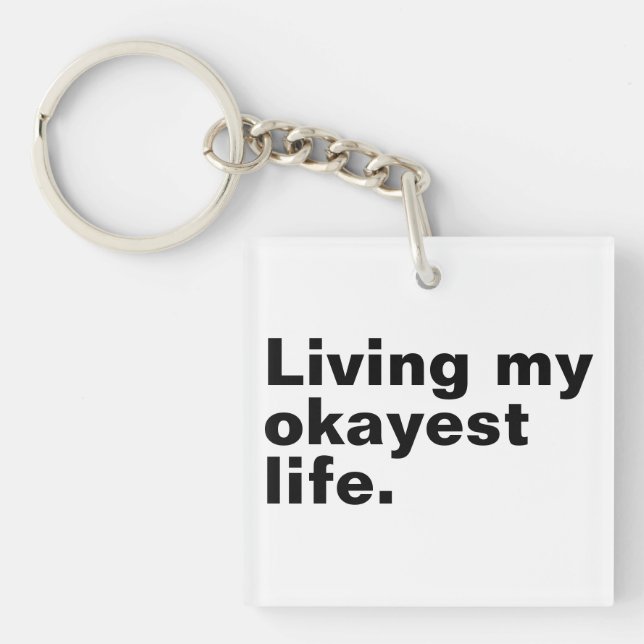 Porte-clefs Vivre ma vie la plus agréable. (Devant)
