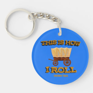 Porte-clefs Voici comment je roule, Oregon Trail History Buff