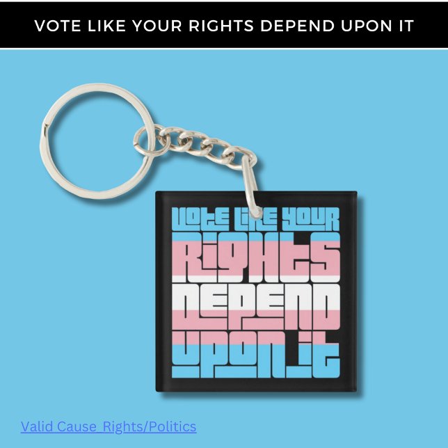 Porte-clefs Vote pour Trans Rights (Créateur téléchargé)