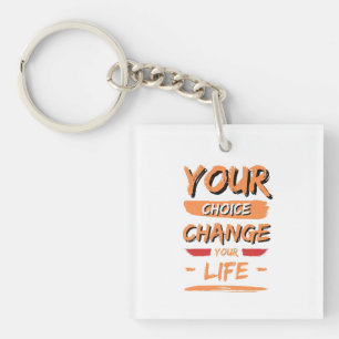 Porte-clefs votre choix changez votre vie