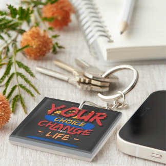 Porte-clefs Votre Choix Votre Changement Votre Vie