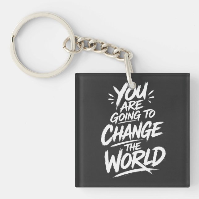 Porte-clefs Vous Allez Changer le Monde (Devant)