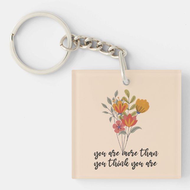 Porte-clefs Vous Êtes Plus Que Vous Ne Pensez L'Être (Devant)