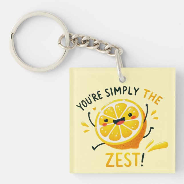 Porte-clefs Vous êtes simplement le Zest" Citron design (Devant)