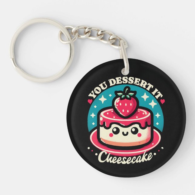 Porte-clefs Vous le méritez - Cheesecake Kawaii (Devant)