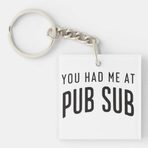 Porte-clefs Vous M'Avez Eu Au Pub Sub Deli Sub Sandwich Lovers