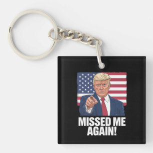 Porte-clefs Vous m'avez manqué encore Vous avez manqué Trump É