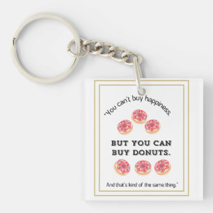 Porte-clefs Vous ne pouvez pas acheter le bonheur Mais vous po