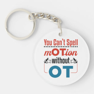 Porte-clefs Vous ne pouvez pas épeler le mouvement OT ergothér