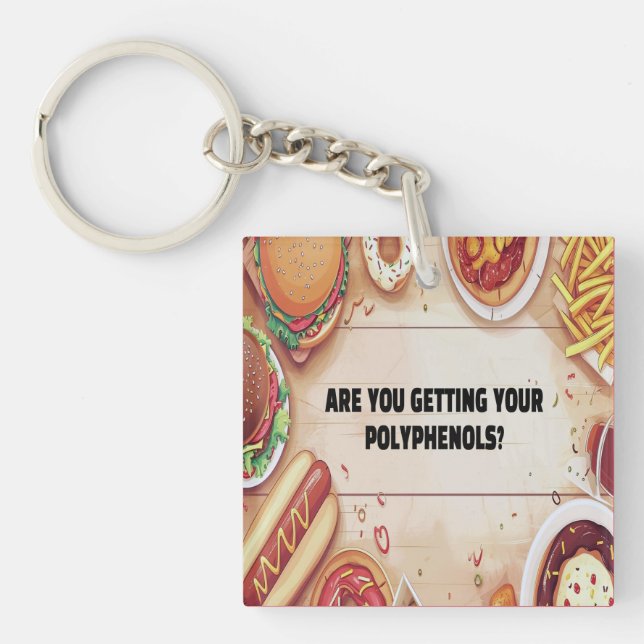 Porte-clefs Vous Obtenez Vos Polyphénols ? Pas de malbouffe (Devant)
