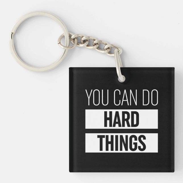 Porte-clefs Vous Pouvez Faire Des Choses Dures (Devant)
