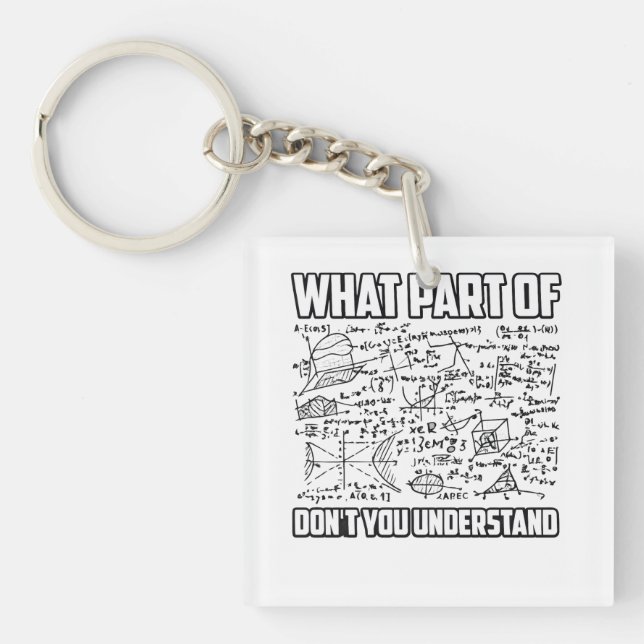 Porte-clefs What Part Of Don't You Understand? Funny Math  (Devant)