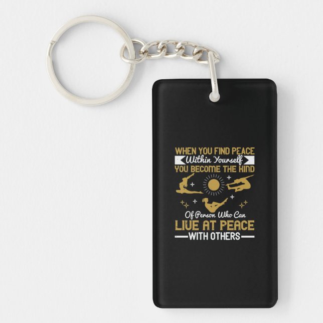 Porte-clefs When you find peace within yourself, you become (Devant)
