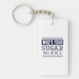 Porte-clefs Who’S Your Sugar Momma