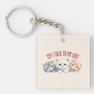 Porte-clefs Yep, je parle à My Cats - Adorable Trio Cat Design