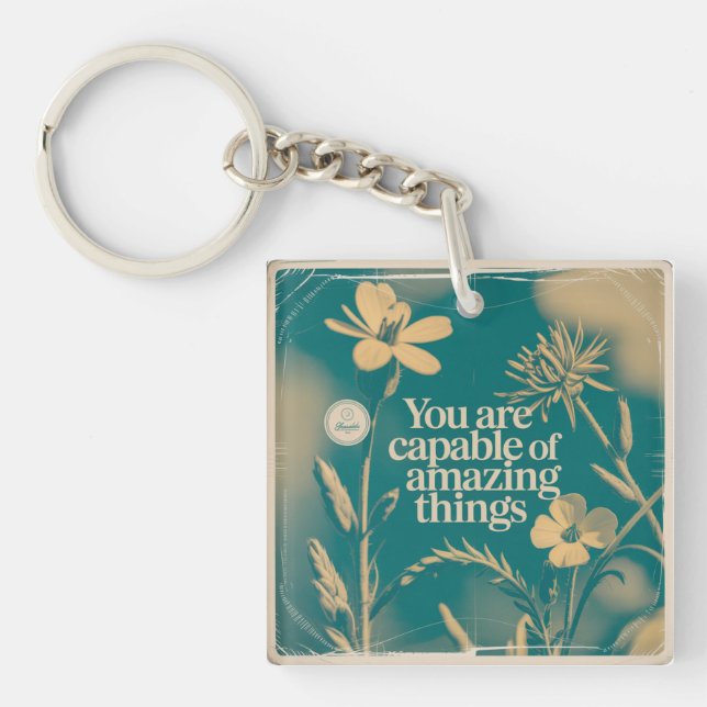 Porte-clefs You Are Capable Of Amazing Things (Devant)