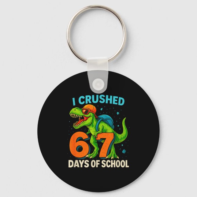 Porte-clés 100 Days Of School I Crushed 67 Days Of School Stu (Recto)