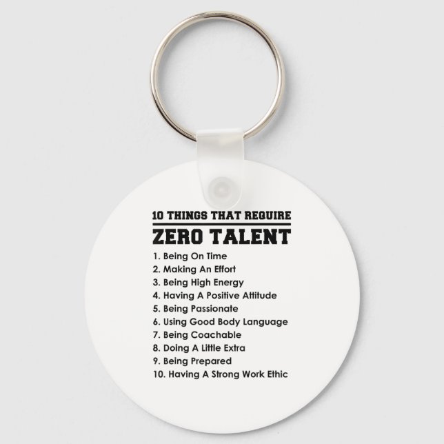 Porte-clés 10 Things That Require Zero Talent Motivational  (Recto)