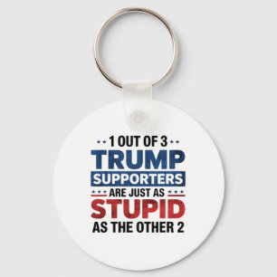 Porte-clés 1 partisan de Trump sur 3 tout aussi stupide drôle