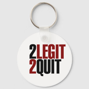 Porte-clés 2 Legit 2 Quit Funny 80s