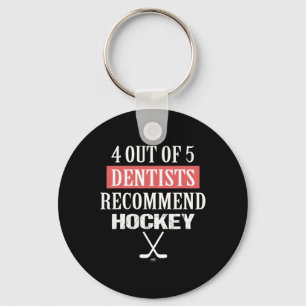 Porte-clés 4 dentistes sur 5 recommandent Hockey Drôle de hoc
