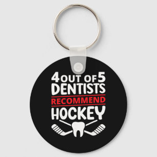 Porte-clés 4 dentistes sur 5 recommandent l'hockey sur glace