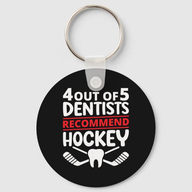 Porte-clés 4 dentistes sur 5 recommandent l'hockey sur glace  (Recto)