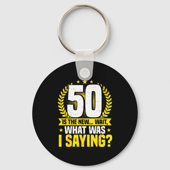 Porte-clés 50th Birthday, 50 Is The New... Funny 50 Years Old (Recto)