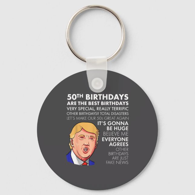 Porte-clés 50th Birthday Gift Funny Trump Quote Shirt For Men (Recto)