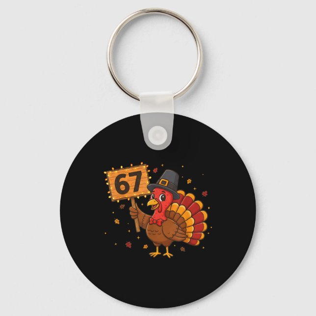 Porte-clés 67 drôle de Thanksgiving Turkey Meme Six Seven 6 7 (Recto)