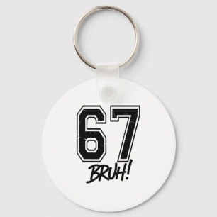 Porte-clés 67 Meme Bruh Drôle Six Sept Génération Alpha 6 7 A