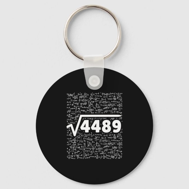 Porte-clés 67 Meme Square Root 4489 Do The Math Funny Birthda (Recto)