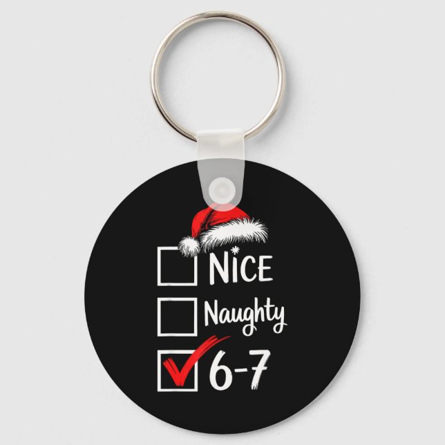 Porte-clés 6-7 Meme Nice Naughty 67 Christmas Brain Rot Funny (Recto)