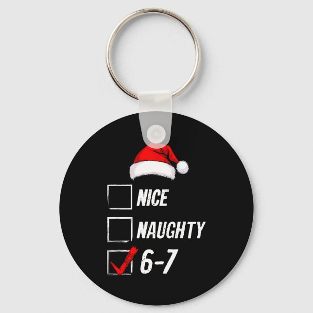 Porte-clés 6-7 Meme Nice Naughty 67 Christmas Brain Rot Funny (Recto)