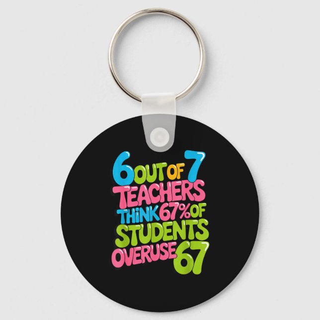 Porte-clés 6 Out Of 7 Teachers Think 67% Of Students Overuse  (Recto)